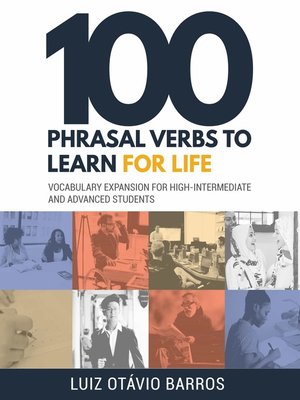 cover image of 100 Phrasal Verbs to Learn for Life